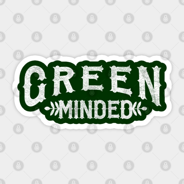 Green Minded - Funny Saying Gift Sticker by Whimsical Thinker